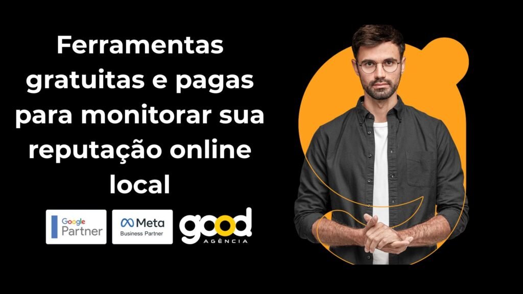 Ferramentas Gratuitas E Pagas Para Monitorar Sua Reputação Online Local