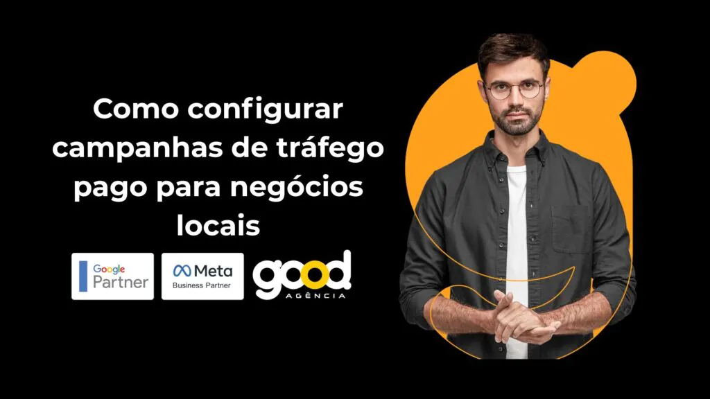 Transforme seu negócio local com Google Ads! Atraia mais clientes e maximize seu investimento. Fale com a Good e veja resultados reais!