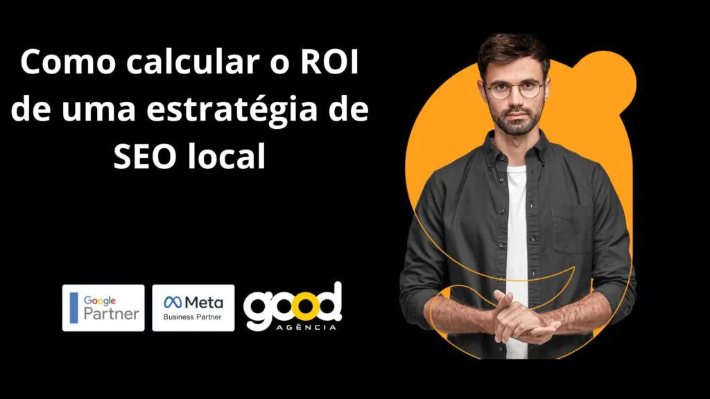 Como calcular o ROI de uma estratégia de SEO local